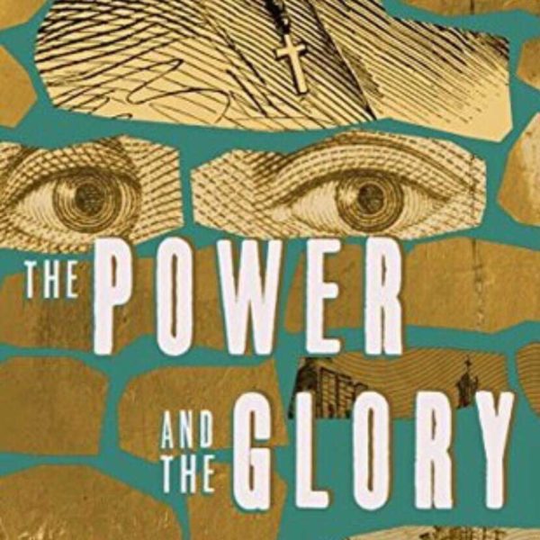 The Power & the Glory (1940) – Graham Greene