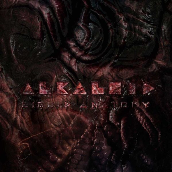 Liquid Anatomy (2018) – Alkaloid