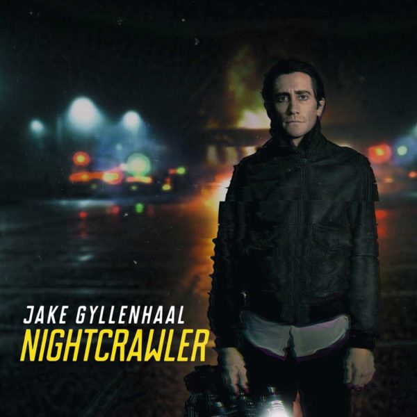 Nightcrawler (2014) – Dan Gilroy