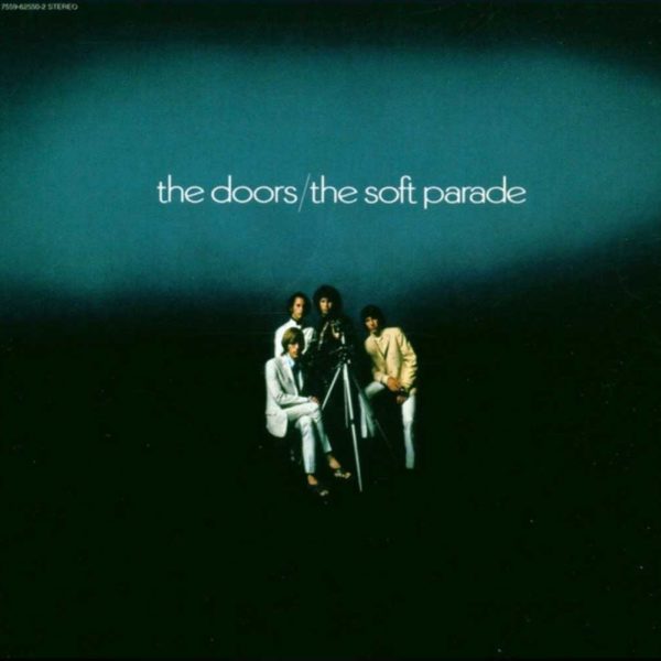 The Soft Parade (1969) – The Doors