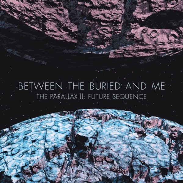 The Parallax II: Future Sequence (2012) – Between The Buried And Me