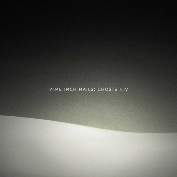 Ghosts I-IV (2008) – Nine Inch Nails