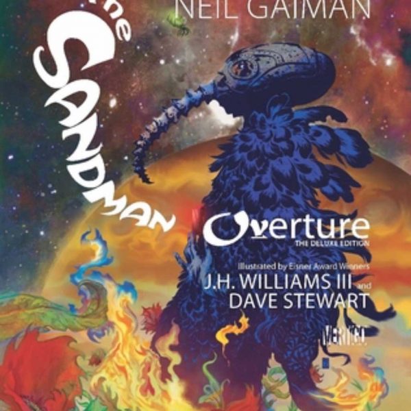 The Sandman: Overture (2015) – Neil Gaiman, J.H. Williams