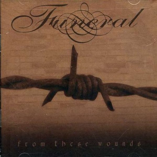From These Wounds (2006) Funeral – Tabu Records