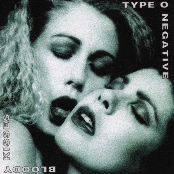 Bloody Kisses (1993) – Type O Negative