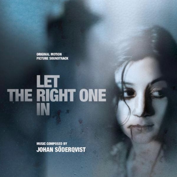 Let the Right One In (2008) – Johan Söderqvist