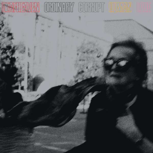 Ordinary Corrupt Human Love (2018) – Deafheaven
