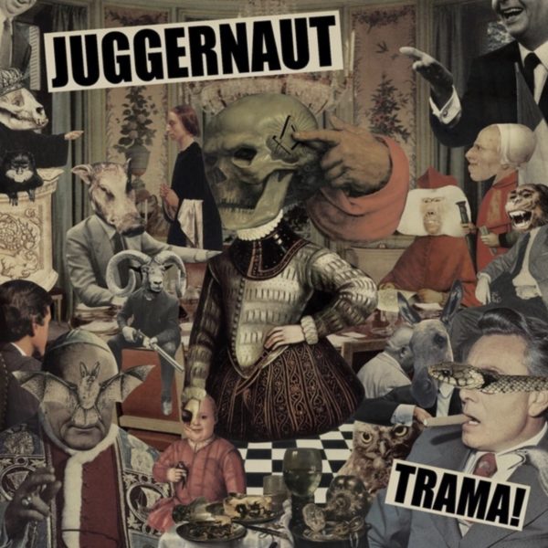 Trama! (2014) – Juggernaut