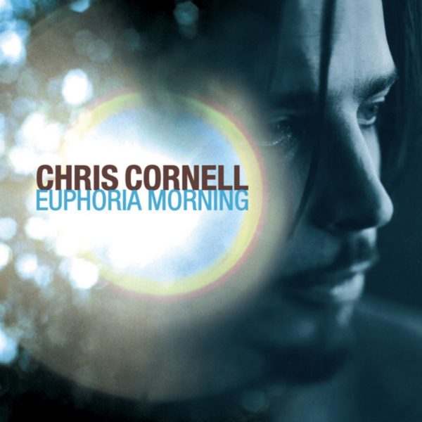 Euphoria Morning (1999) – Chris Cornell