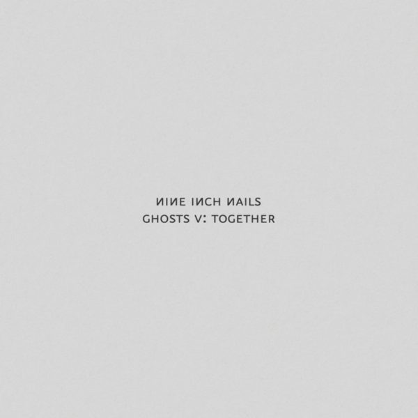 Ghosts V: Together (2020) – Nine Inch Nails