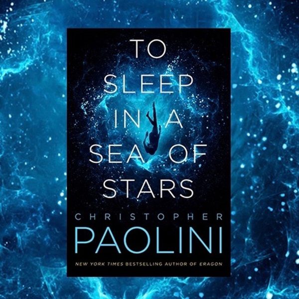 To Sleep In A Sea Of Stars (2020) Christopher Paolini