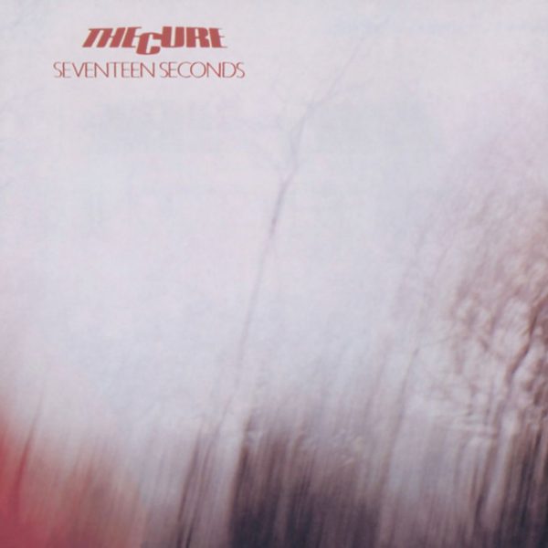 Seventeen Seconds (1980) – The Cure
