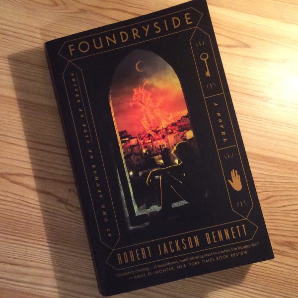 Foundryside (2018) The Founders Trilogy – Robert Jackson Bennett