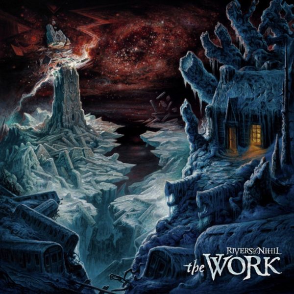 The Work (2021) – Rivers Of Nihil